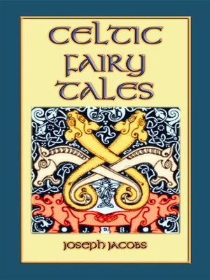 cover image of Celtic Fairy Tales--Classic Celtic Children's Stories